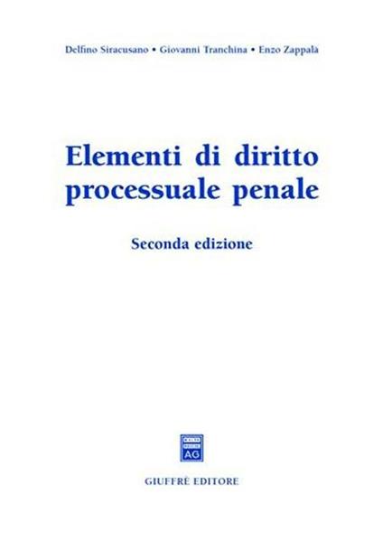 Elementi di diritto processuale penale - Delfino Siracusano,Giovanni Tranchina,Enzo Zappalà - copertina