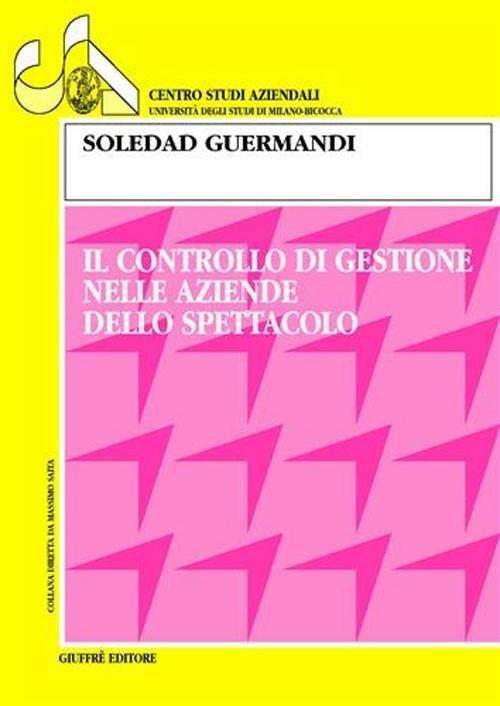 Il controllo di gestione nelle aziende dello spettacolo - Soledad Guermandi - copertina