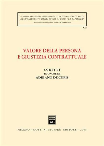 Scritti in onore di Adriano De Cupis. Valore della persona e giustizia contrattuale - copertina