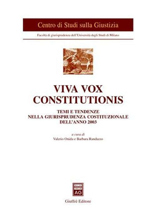 Viva vox constitutionis. Temi e tendenze nella giurisprudenza costituzionale dell'anno 2003 - copertina