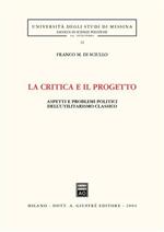 La critica e il progetto. Aspetti e problemi politici dell'utilitarismo classico