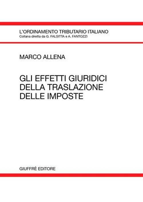 Gli effetti giuridici della traslazione delle imposte - Marco Allena - copertina