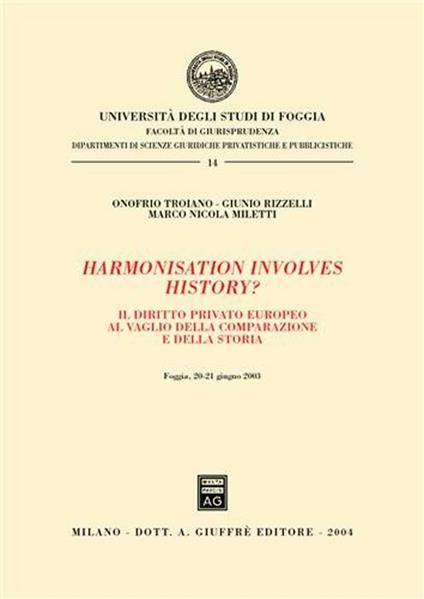 Harmonisation involves history? Atti del convegno (Foggia, 20-21 giugno 2003) - copertina