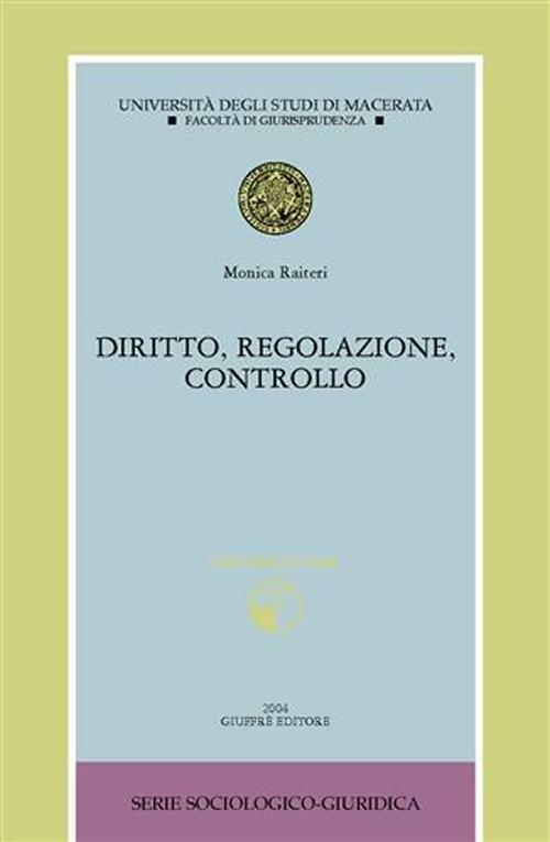 Diritto, regolazione, controllo. Con CD-ROM - Monica Raiteri - copertina