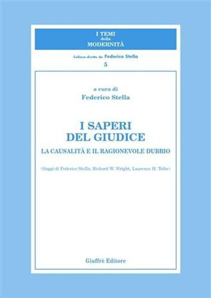 I saperi del giudice. La causalità e il ragionevole dubbio - copertina