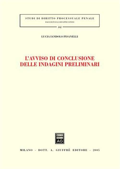 L' avviso di conclusione delle indagini preliminari - Lucia Iandolo Pisanelli - copertina