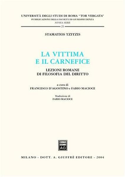 La vittima e il carnefice. Lezioni romane di filosofia del diritto - Tzitzis Stamatios - copertina