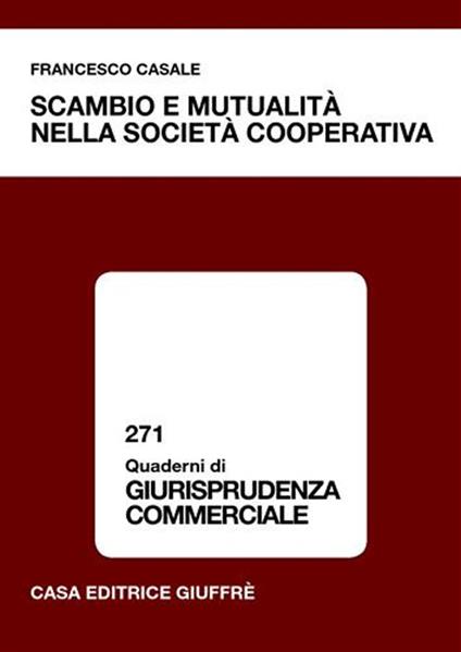 Scambio e mutualità nella società cooperativa - Francesco Casale - copertina