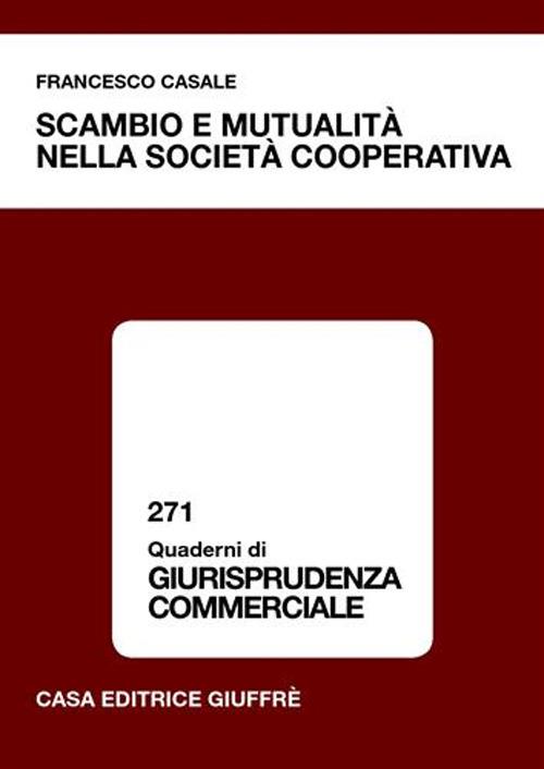 Scambio e mutualità nella società cooperativa - Francesco Casale - copertina