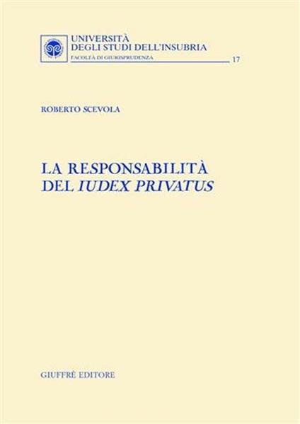 La responsabilità del Iudex privatus - Roberto Scevola - copertina