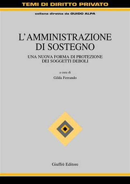 L' amministrazione di sostegno. Una nuova forma di protezione dei soggetti deboli - copertina