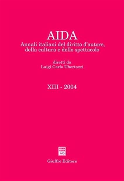 Aida. Annali italiani del diritto d'autore, della cultura e dello spettacolo (2004) - copertina