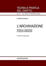 L' archiviazione. Modelli, questioni e scelte operative