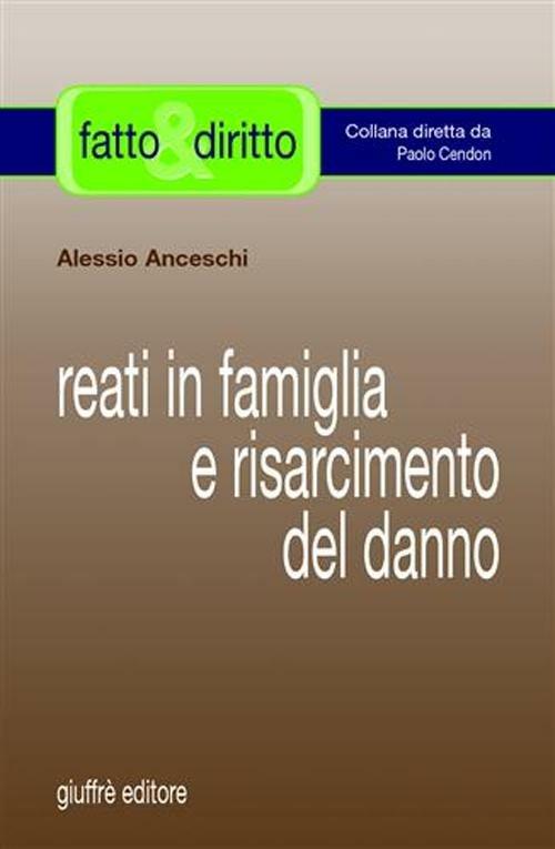 Reati in famiglia e risarcimento del danno - Alessio Anceschi - copertina