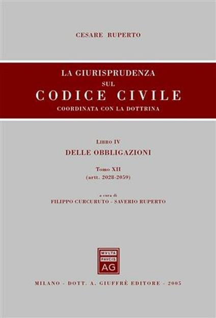 La giurisprudenza sul Codice civile. Coordinata con la dottrina. Libro IV: Delle obbligazioni - Cesare Ruperto - copertina