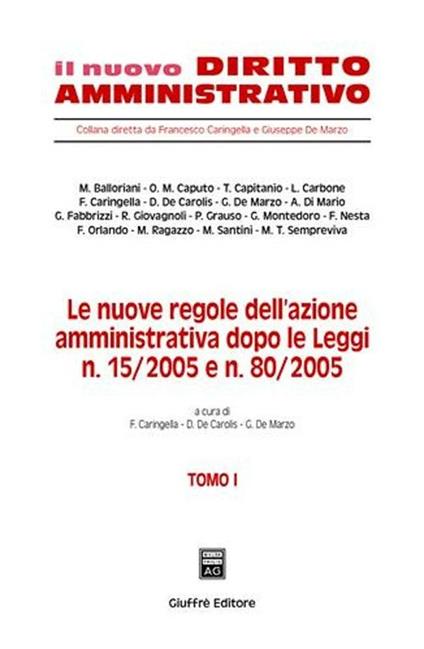 Le nuove regole dell'azione amministrativa dopo le Leggi n. 15/2005 e n. 80/2005 - copertina