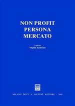 Non profit, persona, mercato. Atti del Convegno (Salerno, 20 marzo 2004)