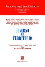 Governo del territorio. Commento alla Legge 11 marzo 2005, n. 12 della Regione Lombardia