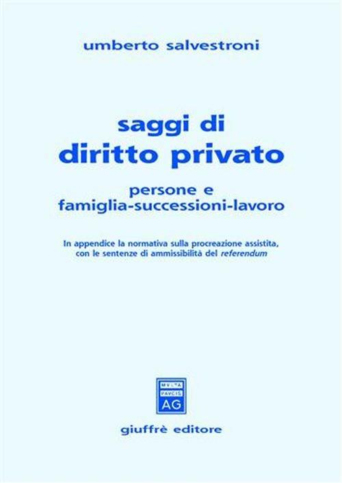 Saggi di diritto privato. Persone e famiglia-successioni-lavoro - Umberto Salvestroni - copertina