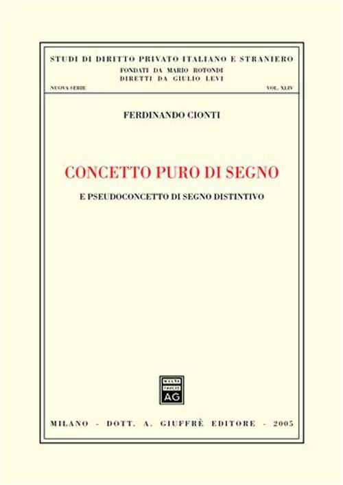 Concetto puro del segno. E pseudoconcetto di segno distintivo - Ferdinando Cionti - copertina