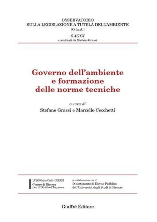 Governo dell'ambiente e formazione delle norme tecniche - copertina