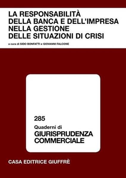 La responsabilità della banca e dell'impresa nella gestione delle situazioni di crisi. Atti del Convegno (Lanciano, gennaio 2005) - copertina