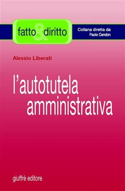 L' autotutela amministrativa - Alessio Liberati - copertina