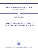 L' equilibrio degli interessi nel governo del territorio