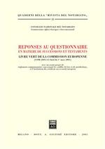 Reponses au questionnaire en matiere de successions et testaments. Livre Vert de la Commission Europenne