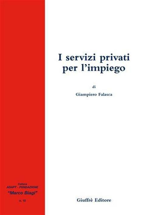 I servizi privati per l'impiego - Giampiero Falasca - copertina