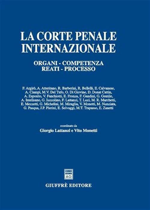 La Corte penale internazionale. Organi, competenza, reati, processo - copertina