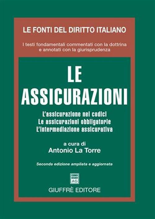 Le assicurazioni. L'assicurazione nei codici. Le assicurazioni obbligatorie. L'intermediazione assicurativa - copertina