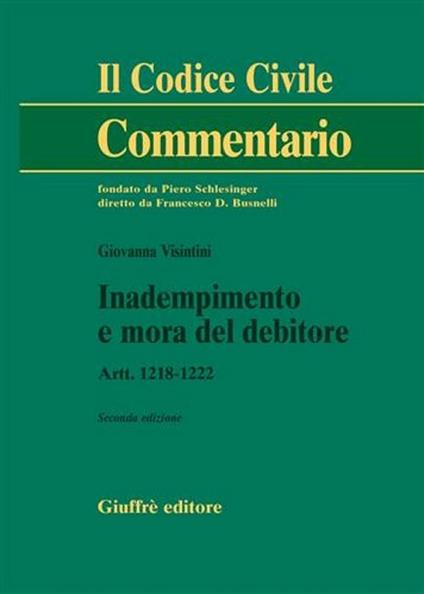 Inadempimento e mora del debitore. Artt. 1218-1222 - Giovanna Visintini - copertina