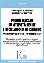  Frode fiscale su attività lecite e riciclaggio di denaro. Antiriciclaggio per i professionisti