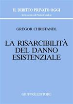 La risarcibilità del danno esistenziale