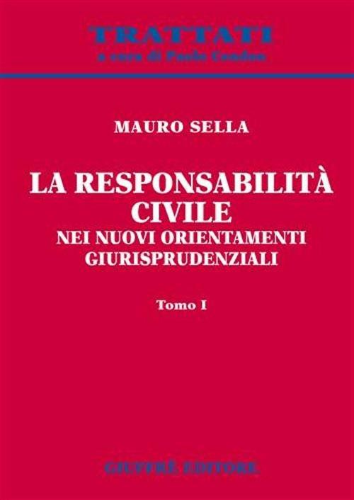 La responsabilità civile nei nuovi orientamenti giurisprudenziali - Mauro Sella - copertina