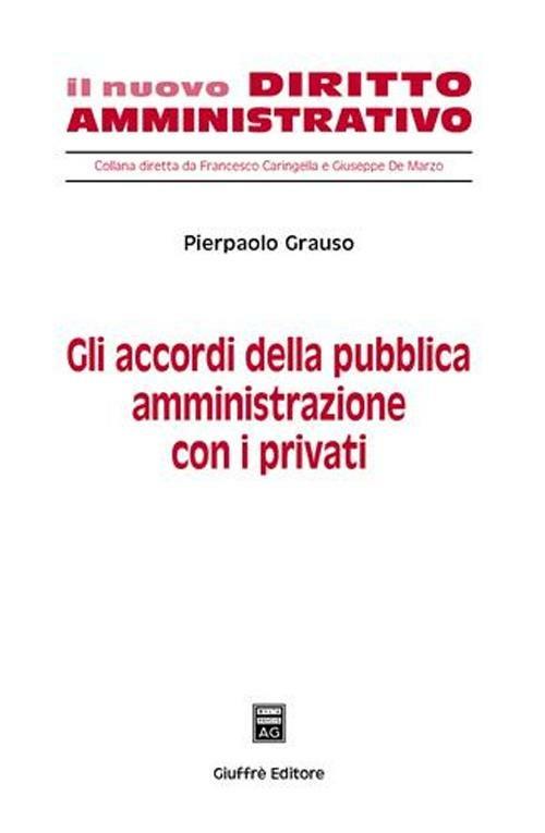 Gli accordi della pubblica amministrazione con i privati - Pierpaolo Grauso - copertina