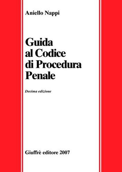 Guida al codice di procedura penale - Aniello Nappi - copertina
