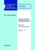 L' errore scientifico nel processo penale. Rilievi pratici e riscontri giurisprudenziali