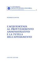 L' acquiescenza al provvedimento amministrativo e la tutela dell'affidamento