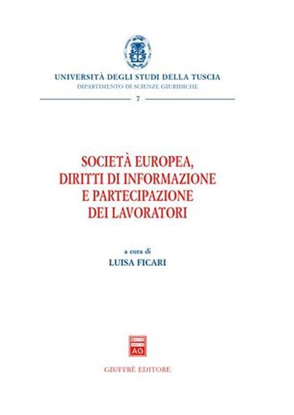 Società europea, diritti di informazione e partecipazione dei lavori - Luisa Ficari - copertina