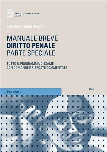 Diritto penale. Parte speciale. Tutto il programma d'esame con domande e risposte commentate - Salvatore D. Messina - copertina