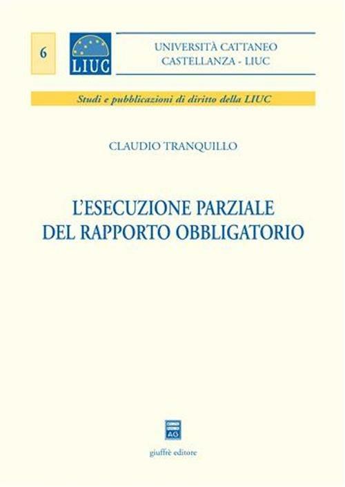 L' esecuzione parziale del rapporto obbligatorio - Claudio Tranquillo - copertina