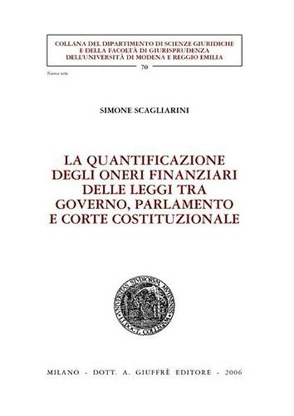 La quantificazione degli oneri finanziari delle leggi tra governo, parlamento e Corte costituzionale - Simone Scagliarini - copertina