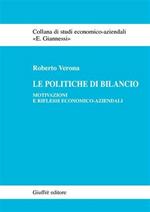 Le politiche di bilancio. Motivazioni e riflessi economico-aziendali