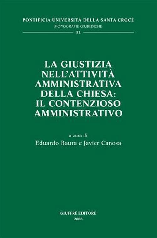 La giustizia nell'attività amministrativa della Chiesa: il contenzioso amministrativo - copertina