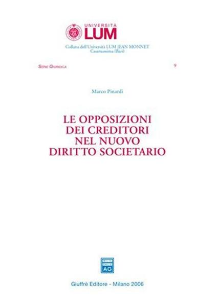 Le opposizioni dei creditori nel nuovo diritto societario - Marco Pinardi - copertina