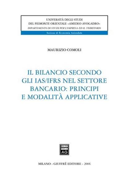 Il bilancio secondo gli IAS/IFRS nel settore bancario: principi e modalità applicative - Maurizio Comoli - copertina