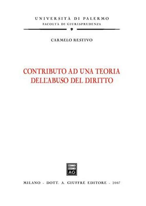 Contributo ad una teoria dell'abuso del diritto - Carmelo Restivo - copertina