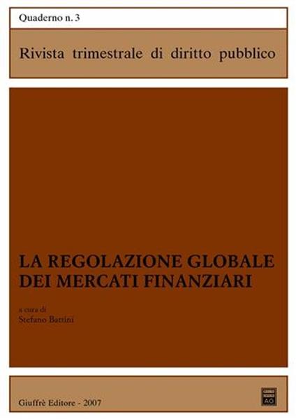 La regolazione globale dei mercati finanziari - copertina